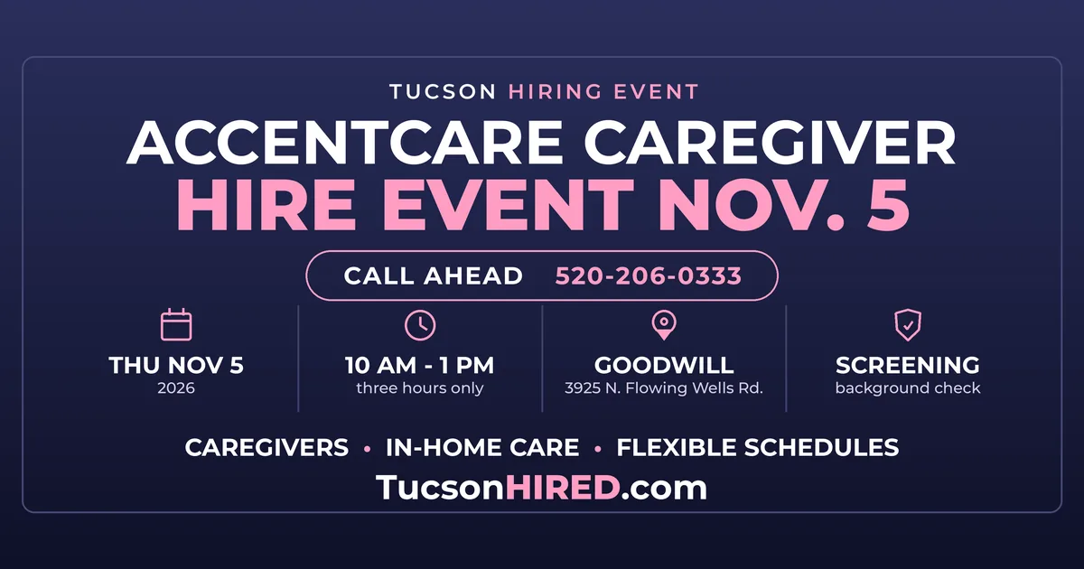 AccentCare Caregiver Hire Event Nov. 5: Home Care Jobs at Goodwill's Tucson Career Center