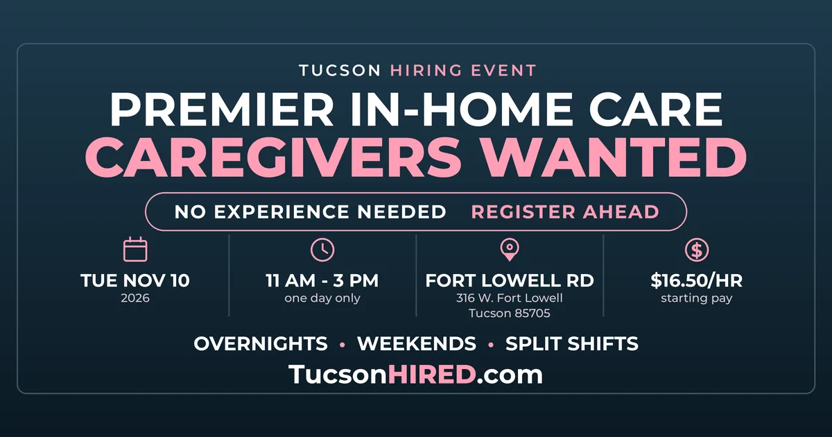 Premier In-Home Care Hiring Event Nov. 10: $16.50 Caregiver Jobs in Tucson, No Experience Needed