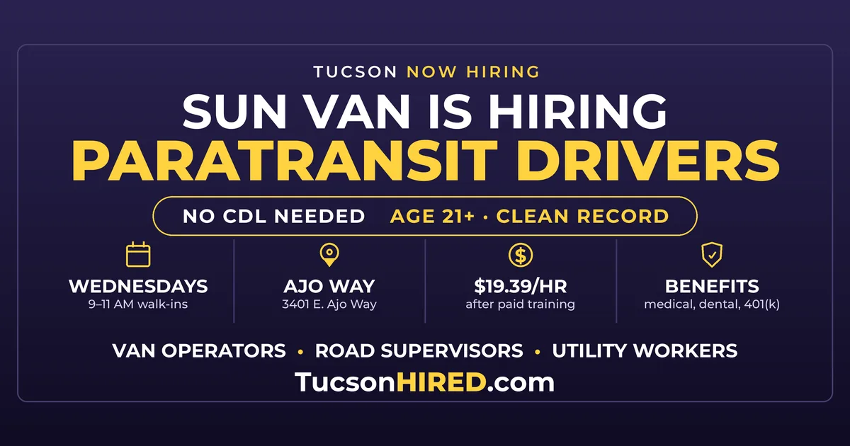 Sun Van Is Hiring Paratransit Drivers in Tucson: No CDL, $19.39 an Hour, Walk-Ins Wednesdays