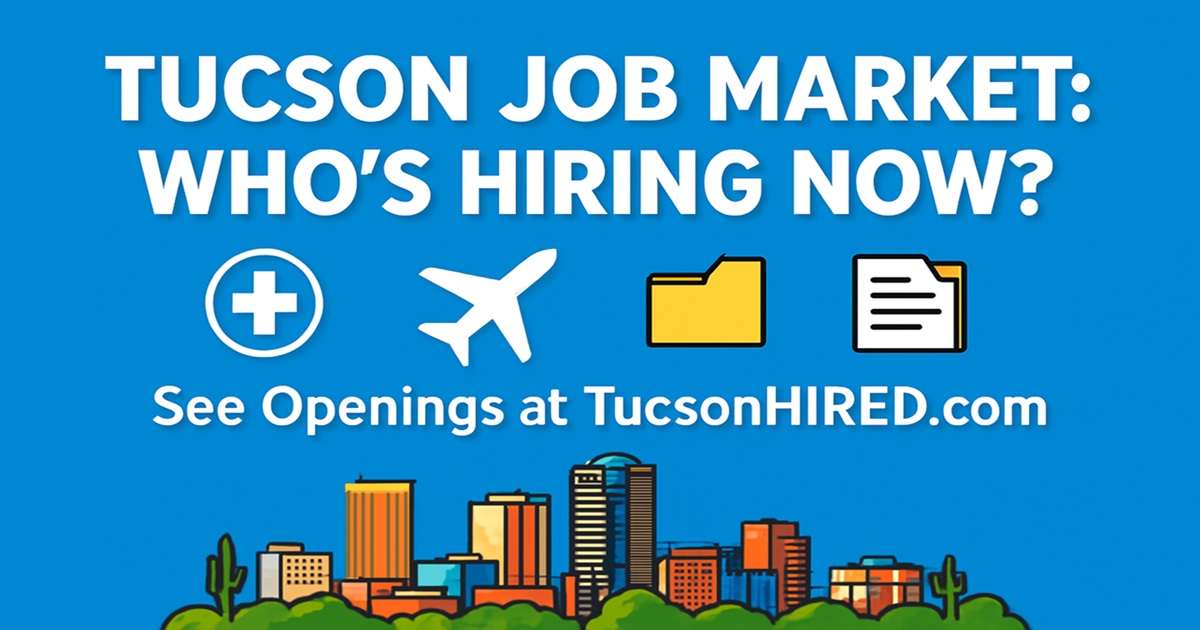 Tucson Job Market Update: December 2025 – Key Industries and Trends Shaping Local Employment