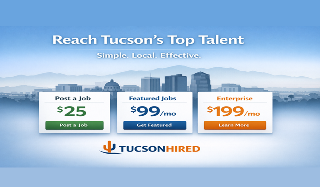 TucsonHIRED Pricing Guide: Find the Perfect Job Posting Plan for Your Tucson Business