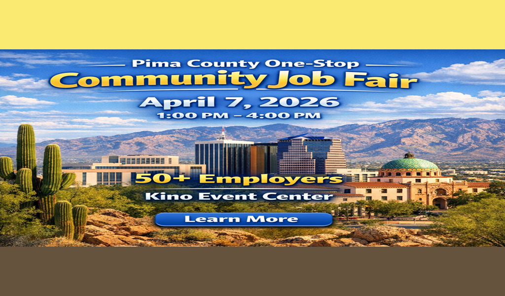 Pima County One-Stop Community Job Fair April 7th: 50+ Employers Hiring