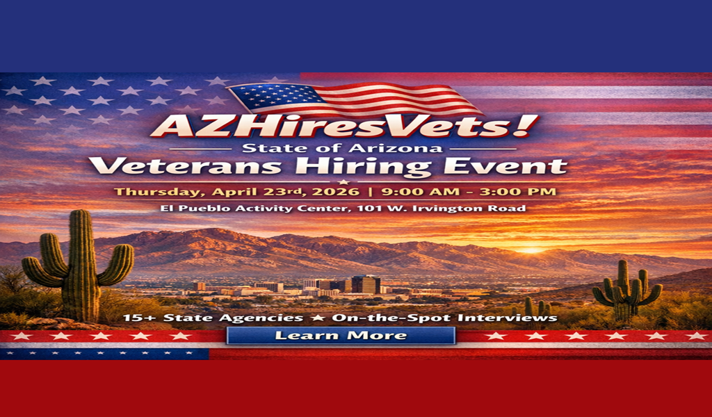Veterans Hiring Event Tucson April 23rd: State Government Jobs Available