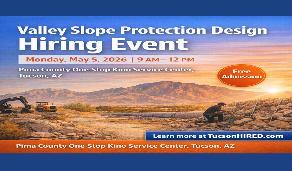 Valley Slope Protection Design Hiring Event May 5, 2026 in Tucson | TucsonHIRED