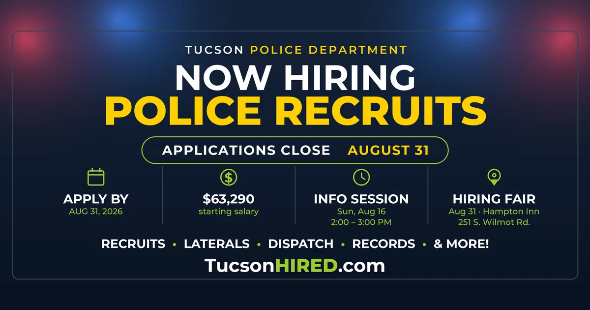 Tucson Police Is Hiring Recruits at $63,290, and Applications Close August 31