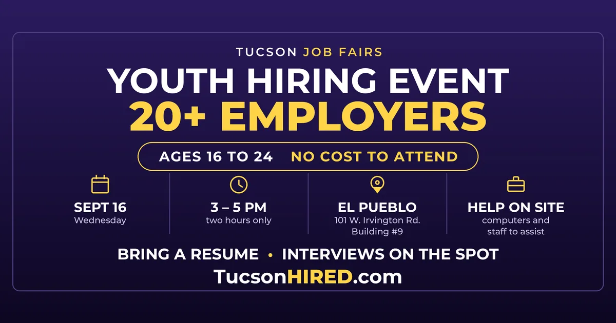 Youth Hiring Event Tucson Sept. 16: 20+ Employers Hiring Ages 16-24