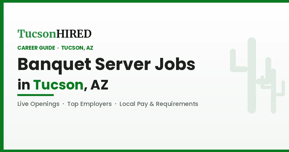 Banquet Server Jobs in Tucson, AZ