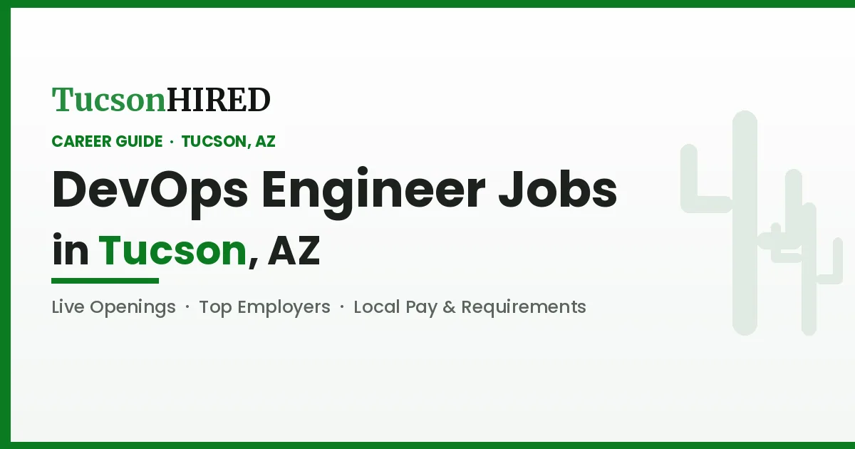 DevOps Engineer Jobs in Tucson, AZ