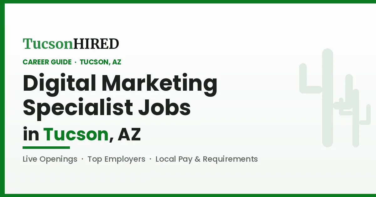 Digital Marketing Specialist Jobs in Tucson, AZ