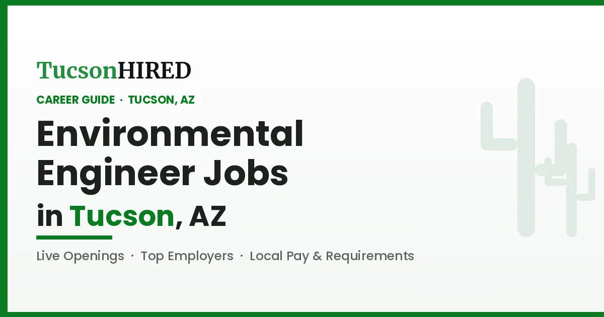 Environmental Engineer Jobs in Tucson, AZ