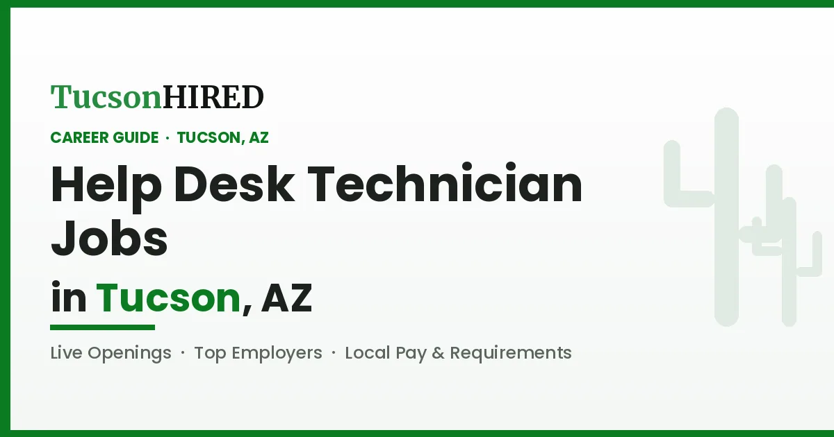 Help Desk Technician Jobs in Tucson, AZ