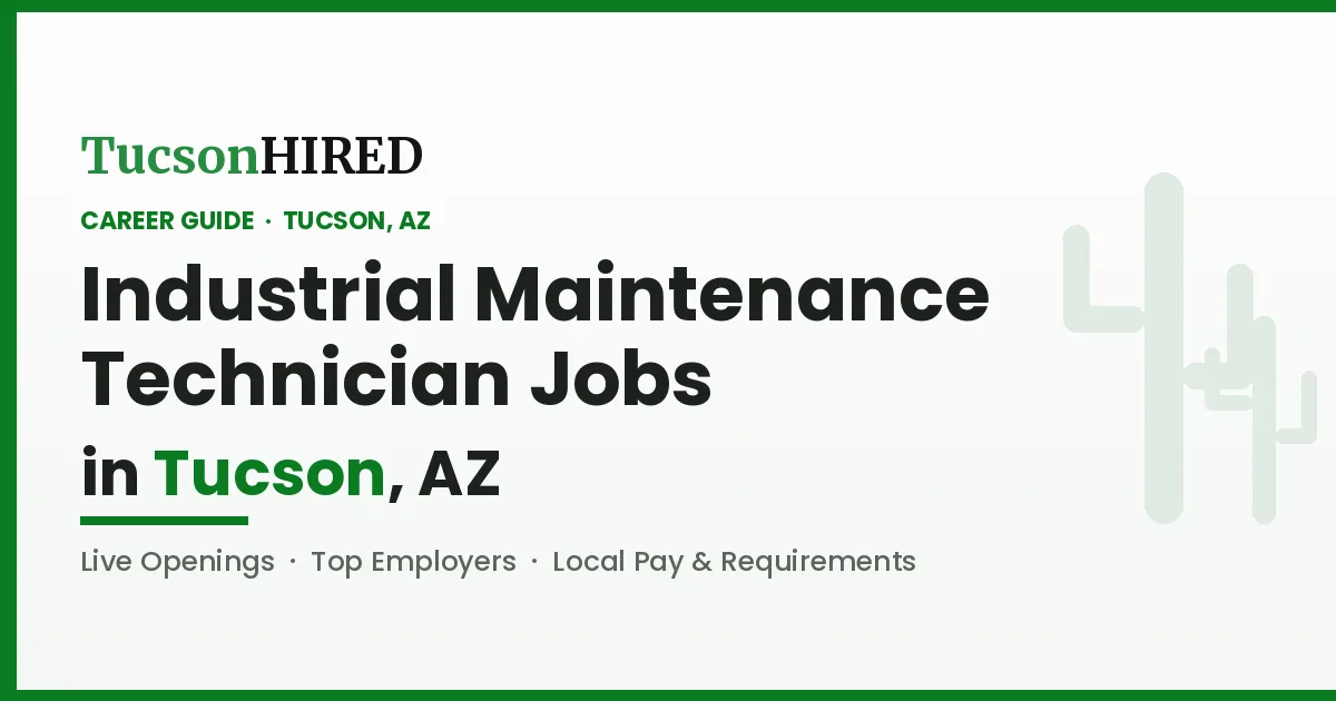 Industrial Maintenance Technician Jobs in Tucson, AZ
