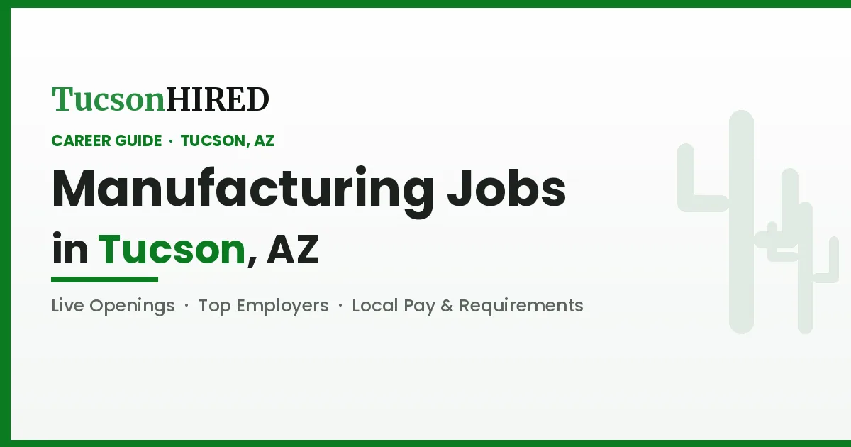 Manufacturing Jobs in Tucson, AZ