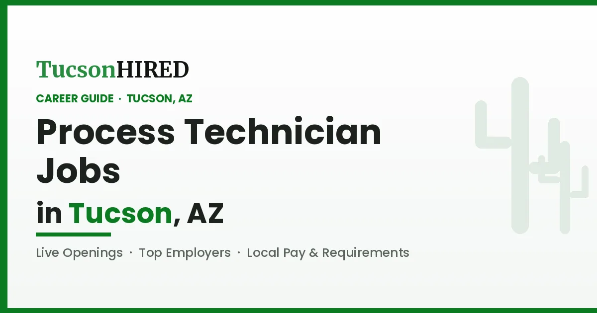 Process Technician Jobs in Tucson, AZ