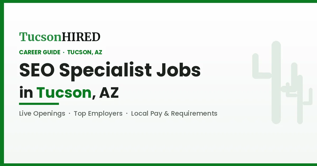 SEO Specialist Jobs in Tucson, AZ